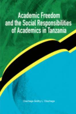 Chachage Seithy L. Chachage - Academic Freedom and the Social Responsibilities of Academics in Tanzania, Häftad
