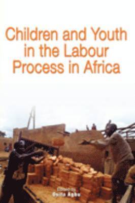 Children and Youth in the Labour Process in Africa 1