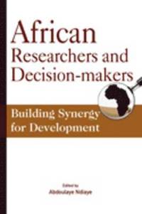 bokomslag African Researchers and Decision-makers. Building Synergy for Development