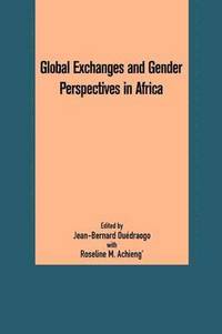 bokomslag Global Exchanges and Gender Perspectives in Africa