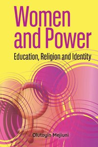 bokomslag Women and Power. Education, Religion and Identity