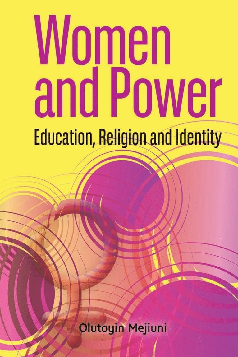 Olutoyin Mejiuni - Women and Power. Education, Religion and Identity, Häftad