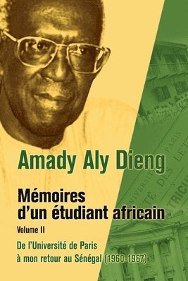 M Moires D'Un Tudiant Africain. Volume II 1