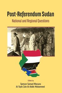 bokomslag Post-Referendum Sudan National and Regional Questions