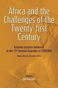 bokomslag Africa and the Challenges of the Twenty-first Century. Keynote Addresses delivered at the 13th General Assembly of CODESRIA