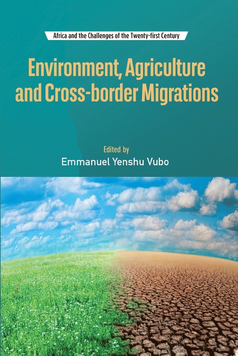 Emmanuel Yenshu Vubo - Environment, Agriculture and Cross-border Migrations, Häftad