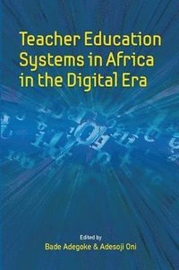 bokomslag Teacher Education Systems in Africa in the Digital Era