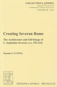 bokomslag Creating Severan Rome: The Architecture and Self-Image of L. Septimius Severus (A.D. 193-211)