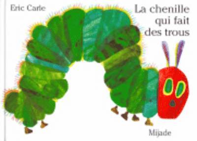 Eric Carle - La chenille qui fait des trous, Häftad