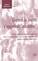 Felice Dassetto - Quand le métis s'appelait "mulâtre", Häftad