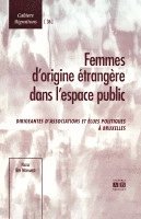 Felice Dassetto - Femmes d'origine étrangère dans l'espace public, Häftad