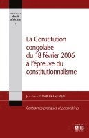 Jean-Louis Esambo Kangashe - Constitution congolaise du 18 février 2006 à l'épreuve du constitutionnalisme, Häftad