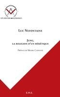 Nefontaine Luc - Jung, la religion d'un hérétique, Häftad. Tillgänglighet: Lägg i varukorg