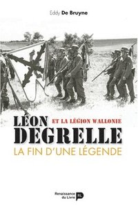 bokomslag Léon Degrelle et la Légion Wallonie