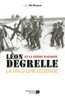 bokomslag Léon Degrelle et la Légion Wallonie : La fin d'une légende