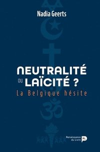 bokomslag Neutralité ou laïcité ? La Belgique hésite