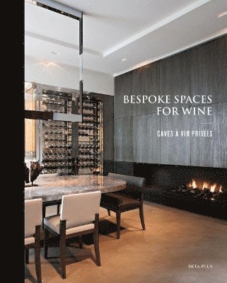 Wim Pauwels - Bespoke Spaces for Wine, Inbunden