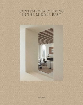 Wim Pauwels - Contemporary Living in the Middle East, Inbunden