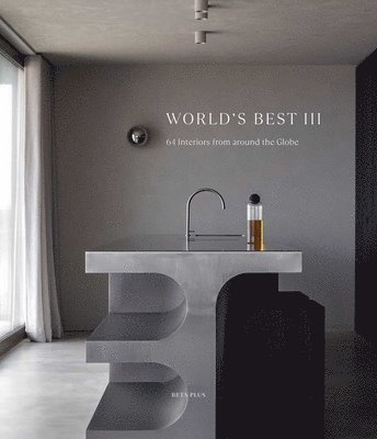 World's Best III - 64 Interiors From Around the Globe
