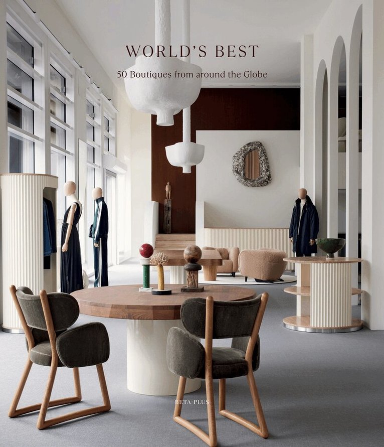 World's Best - 50 Boutiques From Around the Globe