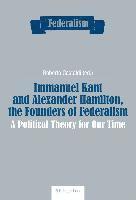 Immanuel Kant and Alexander Hamilton, the Founders of Federalism 1