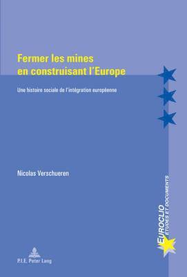 Fermer Les Mines En Construisant l'Europe 1