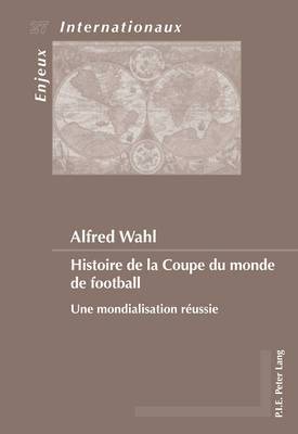 Histoire De La Coupe Du Monde De Football 1