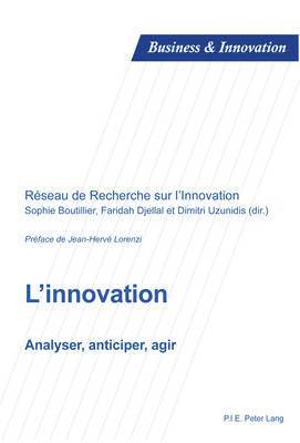 Blandine Laperche, Sophie Boutillier, Faridah Djellal, Dimitri Uzunidis - L'Innovation, Häftad
