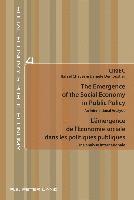bokomslag The Emergence of the Social Economy in Public Policy / Lmergence de lconomie sociale dans les politiques publiques