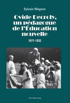 Sylvain Wagnon - Ovide Decroly, un pédagogue de l'Éducation nouvelle, Häftad. Tillgänglighet: Lägg i varukorg