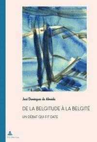 bokomslag De La Belgitude Aa La Belgitae