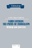 Lord Lothian: The Paths of Federalism 1