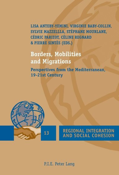 Lisa Anteby-Yemini, Virginie Baby-Collin, Sylvie Mazzella - Borders, Mobilities and Migrations, Häftad