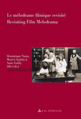Dominique Nasta, Muriel Andrin, Anne Gailly - Maelodrame Filmique Revisitae =, Häftad