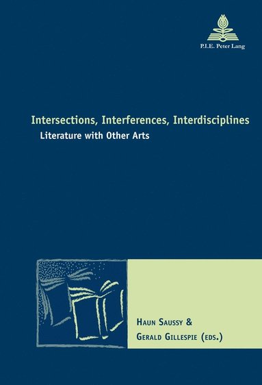 bokomslag Intersections, Interferences, Interdisciplines