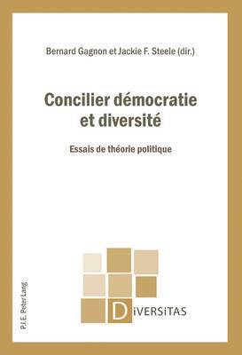 Bernard Gagnon, Alain-G Gagnon, Bernard Gagnon, Jackie Steele - Concilier démocratie et diversité, Häftad
