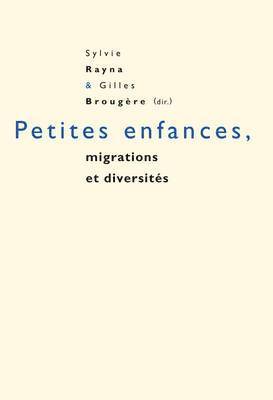 Sylvie Rayna, Sylvie Rayna, Gilles Brougère - Petites enfances, migrations et diversités, Häftad