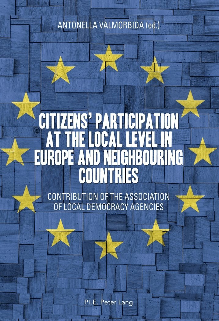 Antonella Valmorbida - Citizens’ participation at the local level in Europe and Neighbouring Countries, Häftad