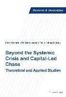 Beyond the Systemic Crisis and Capital-Led Chaos