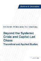 Beyond the Systemic Crisis and Capital-Led Chaos 1