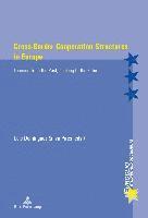 Iva Miranda Pires, Luis Dominguez Castro, Eric Bussière, Michel Dumoulin - Cross-Border Cooperation Structures in Europe, Häftad