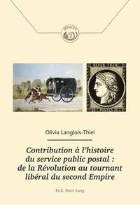 bokomslag Contribution  l'Histoire Du Service Public Postal: de la Rvolution Au Tournant Libral Du Second Empire