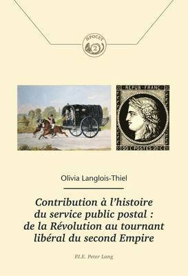 bokomslag Contribution  l'Histoire Du Service Public Postal: de la Rvolution Au Tournant Libral Du Second Empire