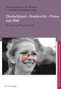 bokomslag Deutschland - Frankreich - Polen Seit 1945