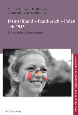 Corine Defrance, Corine Defrance, Michael Kissener, Jan Kusber, Pia Nordblom - Deutschland - Frankreich - Polen seit 1945, Häftad