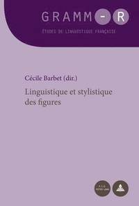 bokomslag Linguistique Et Stylistique Des Figures