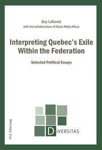 bokomslag Interpreting Quebec's Exile Within the Federation