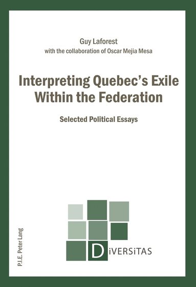 bokomslag Interpreting Quebec's Exile Within the Federation