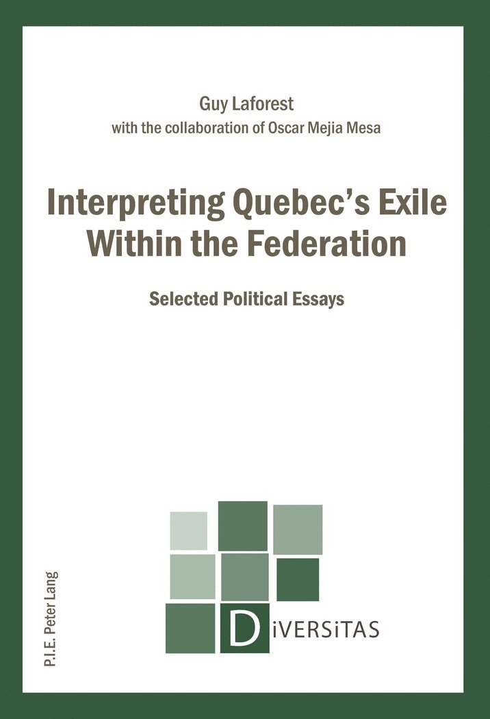 Interpreting Quebecs Exile Within the Federation 1