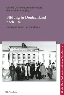 Corine Defrance, Bernard Ludwig, Ulrich Pfeil, Corine Defrance, Romain Faure, Eckhardt Fuchs - Bildung in Deutschland nach 1945, Häftad
